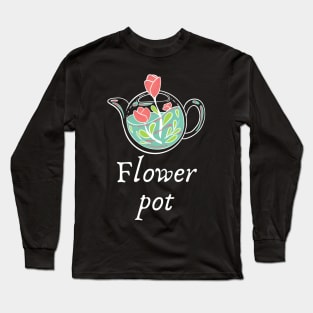 Flower Pot Long Sleeve T-Shirt